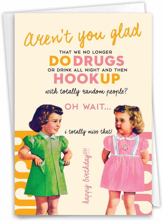 NobleWorks - 1 Funny Women's Birthday Card - Hilarious Bday Greeting Card with Envelope, Sassy Celebration - Aren't You Glad C7025BDG