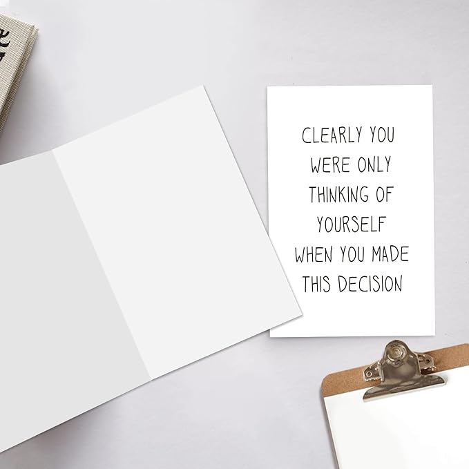 Ogeby Funny Going Away Card for Coworker Boss, Humor New Job Card, Clearly You Were Only Thinking of Yourself When You Made This Decision