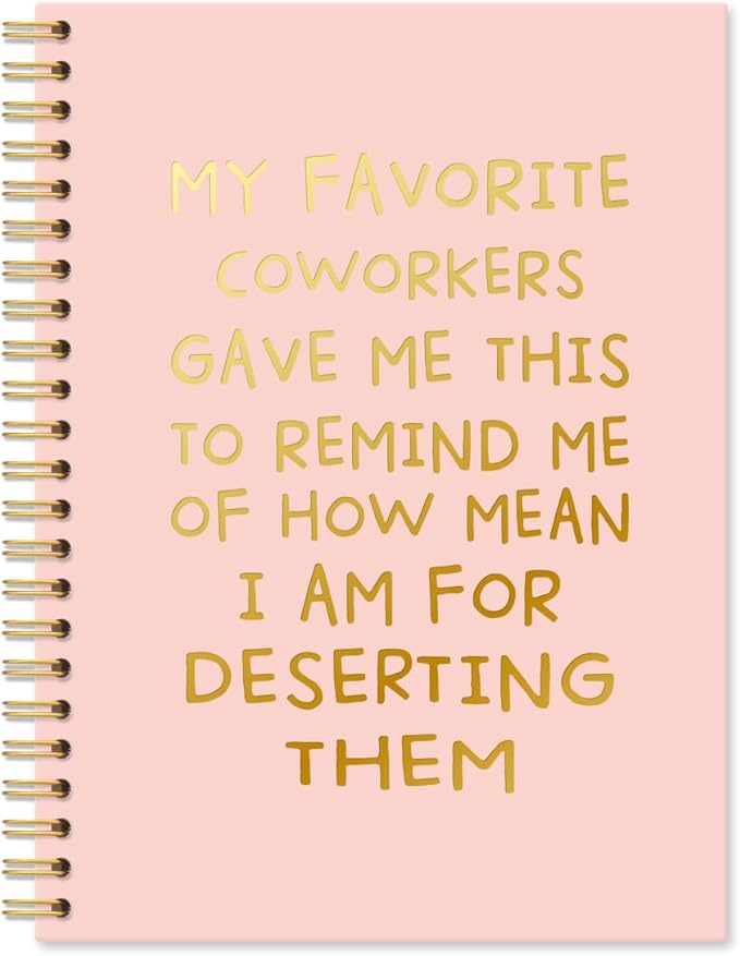 My Favorite Coworkers Gave Me This Pink Gold Hardcover 160 Pages Spiral Notebooks, Funny Coworker Leaving Gifts, Sarcastic Farewell Gifts, Goodbye Gifts for Coworkers, Coworker Birthday Gifts