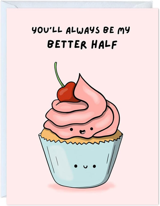 Anniversary Card for Her Him/Girlfriend Wife/Husband Boyfriend, Friendship Thank You Birthday Kawaii Greeting Card (You'll Always Be My Better Half)