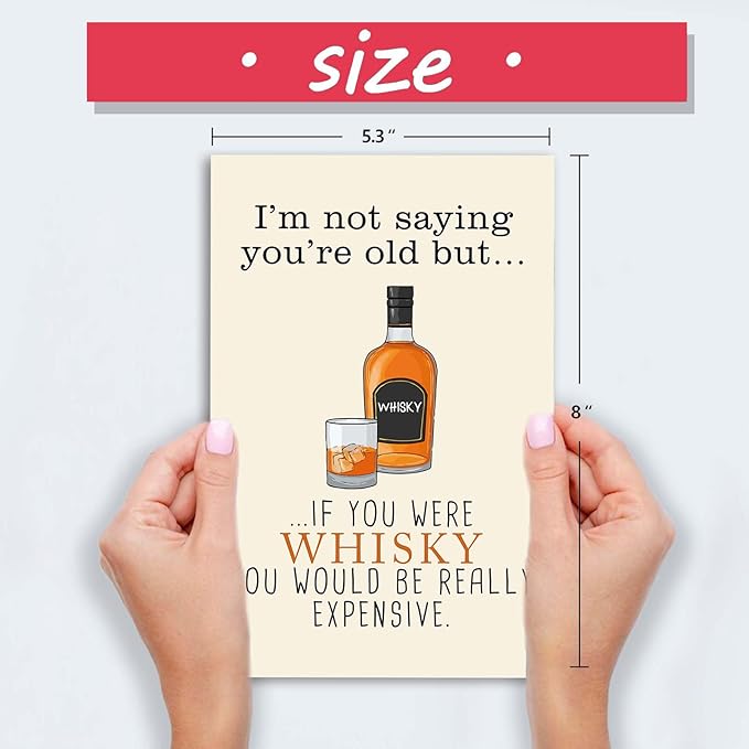 Funny Whiskey Birthday Card for Husband Older, 30th 40th 50th 60th 70th 80th 90th Birthday Card Gifts for Men Him, I'm Not Saying You're Old, Cute Birthday Card for Dad Family