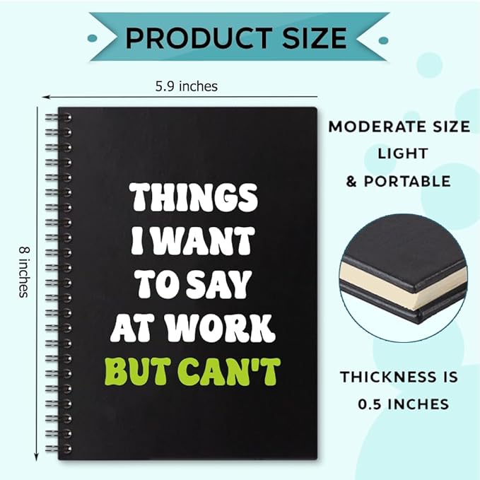 Things I Want to Say At Work But Can't 160 Blank Pages Spiral Notebook, Funny Sarcastic Notebook Gift for Office Colleague Coworker Office Worker Friend, Coworker Appreciation Gift