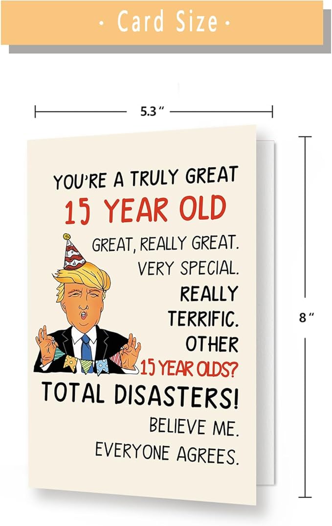 Funny Trump 15th Birthday Card for Him Her, Happy 15th Birthday Decorations for Girls Boys, Humor 15 Years Old Birthday Card Gifts for Daughter Son Niece Nephew