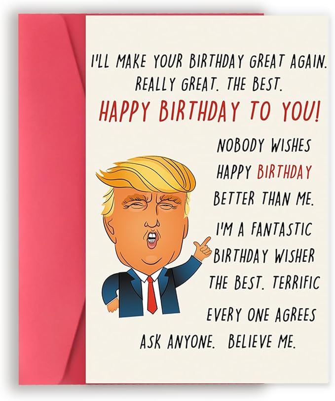 Funny Trump Birthday Card for Women Men, Humorous Birthday Gifts Card for Boyfriend Girlfriend, Great Birthday Greeting Card for Husband Wife