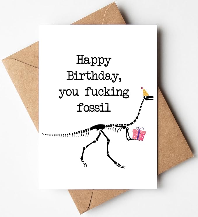 Happy Birthday You Fossil - Funny Happy Birthday Cards for Men Women - Sarcastic Over The Hill Gift Idea for Old Man Lady - Milestone Bday Present for Mom Dad Husband Wife - Includes 1 Card & Envelope