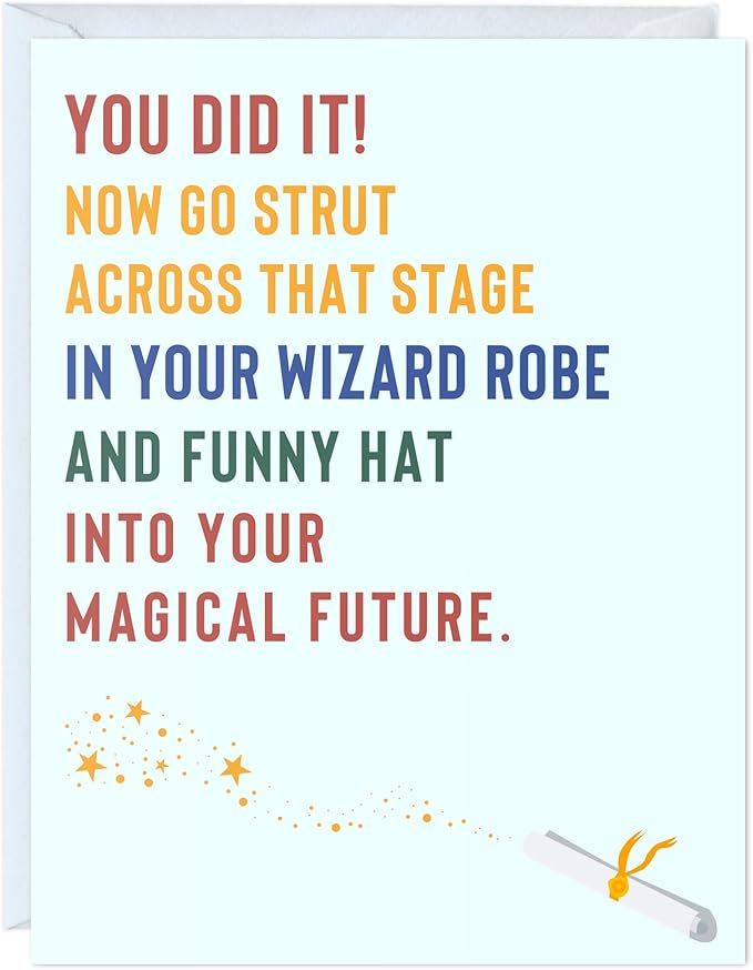 Graduation Card Funny for Him / Her, Congratulations Grad Card for Students Son Daughter, College High School University Greeting Cards (You Did It! Now Go Strut Across That Stage In Your Wizard Robe
