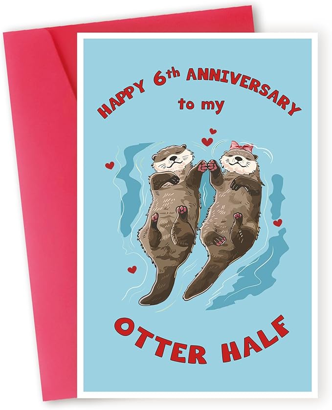 Funny 6th Anniversary Card,Lovely 6 Year Anniversary Card for Him Her,Unique Gifts for 6th Wedding Anniversary Husband Wife Boyfriend Girlfriend