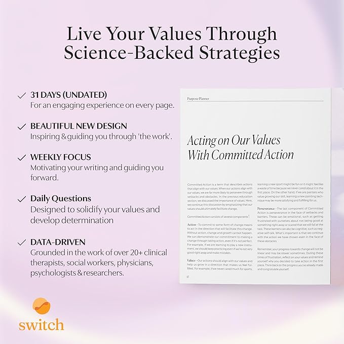 Switch Research Purpose Planner "Values": Psychologist-Backed Goal Planner for Developing a Life of Purpose - 31-Day Undated Productivity Planner - Guided Prompts, Techniques, and Insights