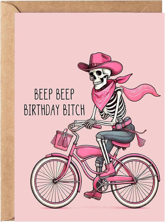 Beep Beep Birthday Bitch Greeting Card - Funny Skeleton Spooky Meme Happy Birthday Card Gift Idea for Women Her - Hilarious Cowgirl Cute Humor Present for Best Friend Bestie Coworker or Sister