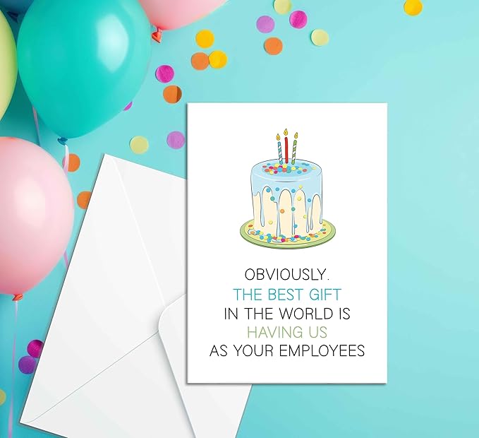 Birthday Card for Boss, Funny Cards for Boss from Employee, The Best Gift is Having Us as your Employees, Cards from Office for Manager or Supervisor