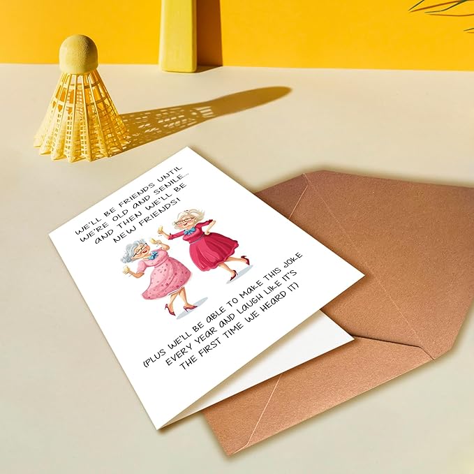 Funny Friendship Card for Besties, Best Friend Birthday Card for Women, Cute Birthday Cards for Female Friends and Best Sisters, We will Always Be Friends Until We Are Old