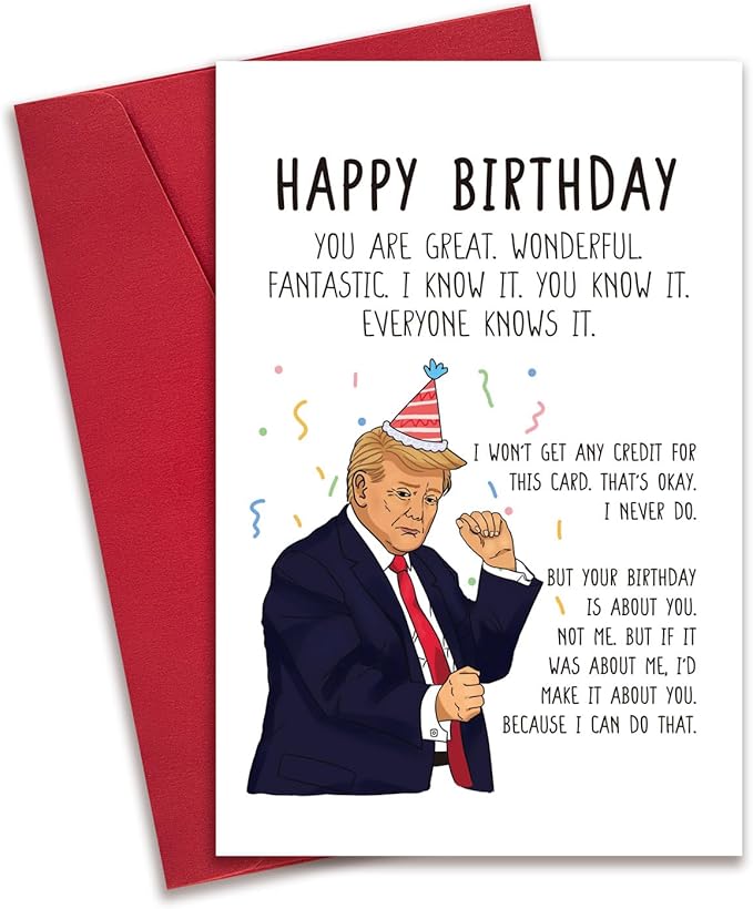 Funny Trump Birthday Card, Birthday Gifts for Women Men, Sarcastic Donald Trump Birthday Card for Her Him, Humor Trump Bday Card for Friends Family
