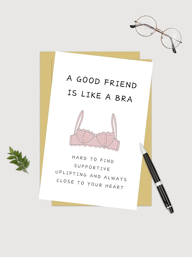 Funny Birthday Card for Women, BBF, Sister, 'A Good Friend Is Like A Bra' Friendship Card for Bridesmaid