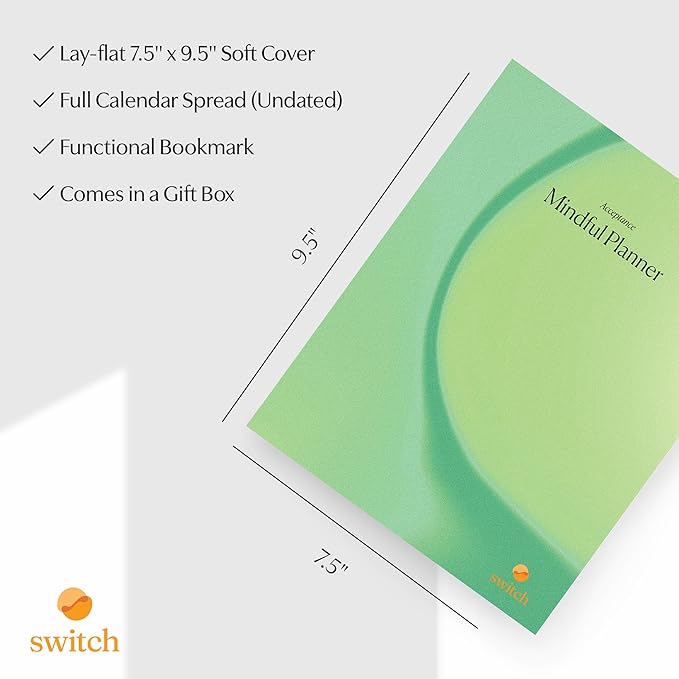 Switch Research Mindful Planner (Acceptance) - Evidence-Based Life Organizer - 31-Day Goal Planner to Develop Radical Acceptance - Daily planner With Prompts