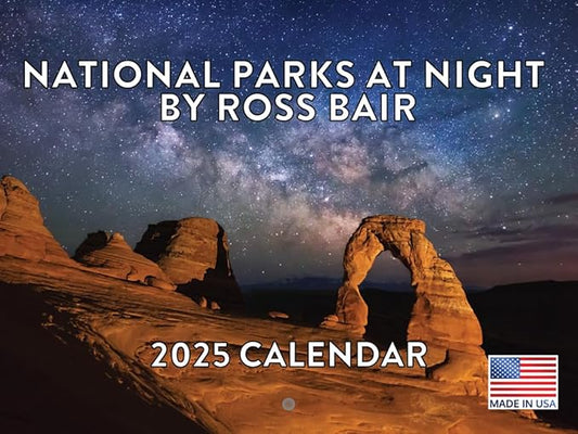 National Park At Night By Ross Bair Calendar 2025 Monthly Wall Calender Nature 12 Month | American Made In The USA