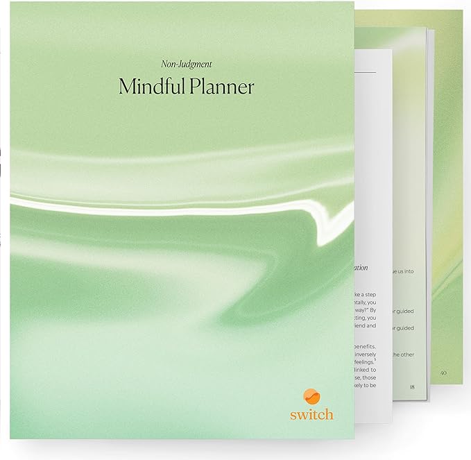 Switch Research Mindful Planner (Non-Judgement) - Evidence-Based Life Organizer - 31-Day Goal Planner to for Non-Judgement & Self-Compassion - Daily planner With Prompts