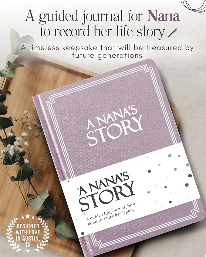 Nana's Life Story Journal (Hardcover): A Meaningful Keepsake for Nana to Share Her Journey and Memories, Book Includes 250+ Prompt Questions, Sentimental Gifts for Mother's Day, Birthday & Christmas