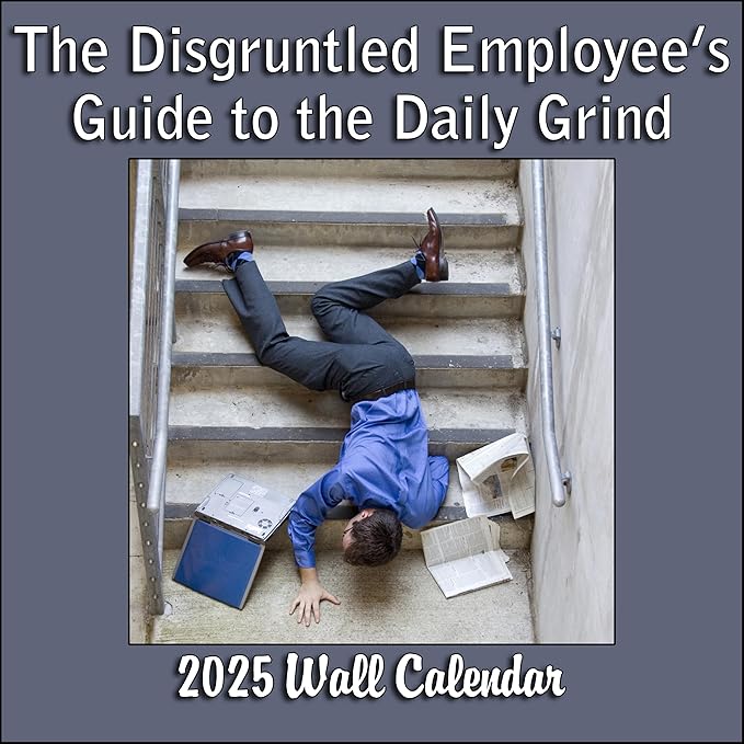 2025 Demotivational Calendar - The Disgruntled Employee's Guide to the Daily Grind Monthly Wall Calendar | 12 x 24 | Funny Work Calendar 2025