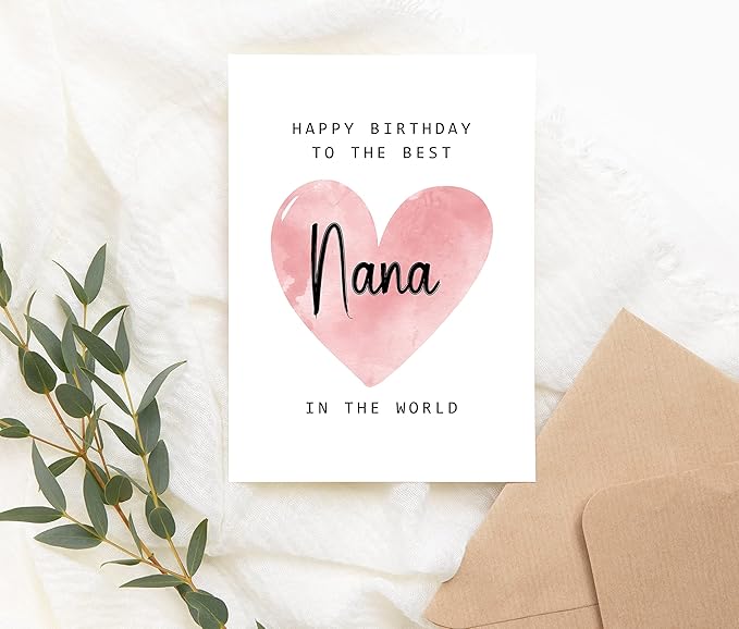Happy Birthday To The Best Nana In The World Card - Nana Birthday Card - Nana Card - Mother's Day Gift - Happy Birthday Card Happy Birthday Mom
