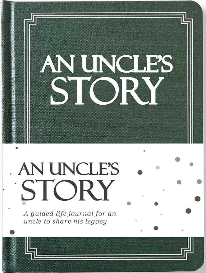 Uncle's Life Story Journal (Hardcover): A Meaningful Keepsake for Uncle to Share His Journey and Memories, Book Includes 250+ Prompt Questions, Sentimental Gifts for Father's Day, Birthday & Christmas
