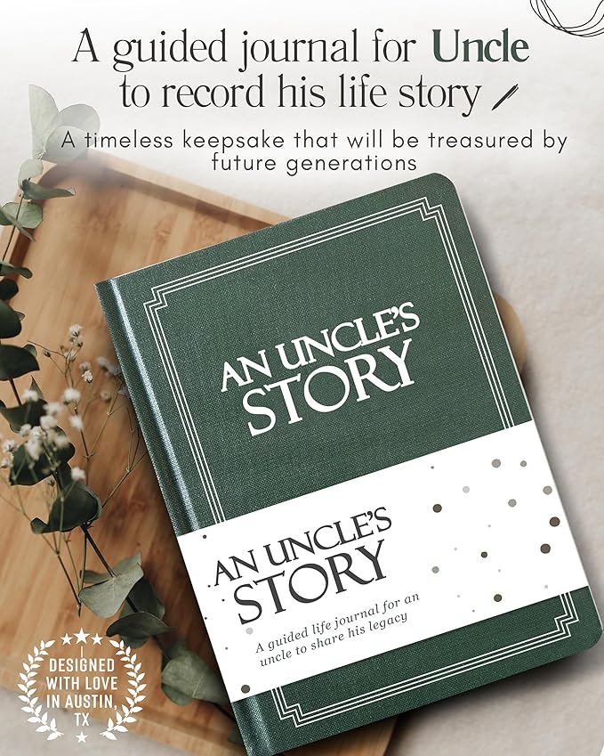 Uncle's Life Story Journal (Hardcover): A Meaningful Keepsake for Uncle to Share His Journey and Memories, Book Includes 250+ Prompt Questions, Sentimental Gifts for Father's Day, Birthday & Christmas