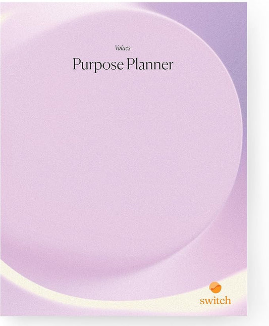 Switch Research Purpose Planner "Values": Psychologist-Backed Goal Planner for Developing a Life of Purpose - 31-Day Undated Productivity Planner - Guided Prompts, Techniques, and Insights